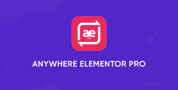 AnyWhere Elementor Pro 2.27 NULLED