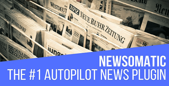 Newsomatic 3.2.4 – Automatic News Post Generator Plugin for WordPress