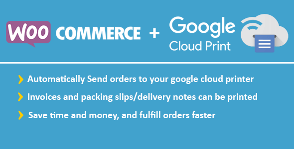 WooCommerce Google Cloud Print 4.0 – Woocommerce Automatic Order Printing