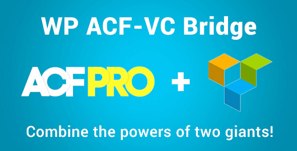 WP ACF-VC Bridge 1.8.5 – Integrates Advanced Custom Fields and Visual Composer WordPress Plugins